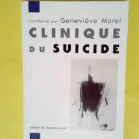 Clinique du suicide  – Geneviève Morel