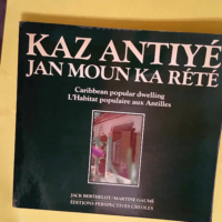 Kaz Antiyé – Jan moun ka rété  &#821...