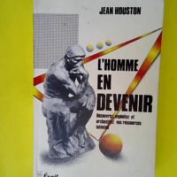 L Homme en devenir  – Jean Houston