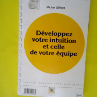 Developpez Votre Intuition Et Celle De Votre ...