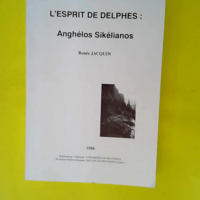 L esprit de delphes – Anghelos sikelian...