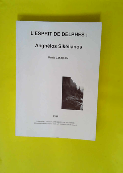 L esprit de delphes - Anghelos sikelianos  - Jacquin Renee