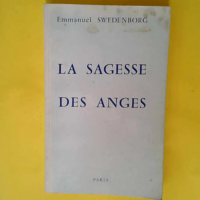 La sagesse des anges  – Swedenborg