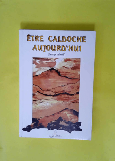 Etre caldoche aujourd hui  - Collectis