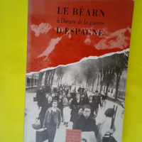 Le Béarn à l’heure de la guerre d’Espag...