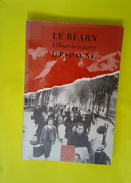 Le Béarn à l’heure de la guerre d’Espag...