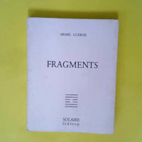 Fragments  – Armel Guerne