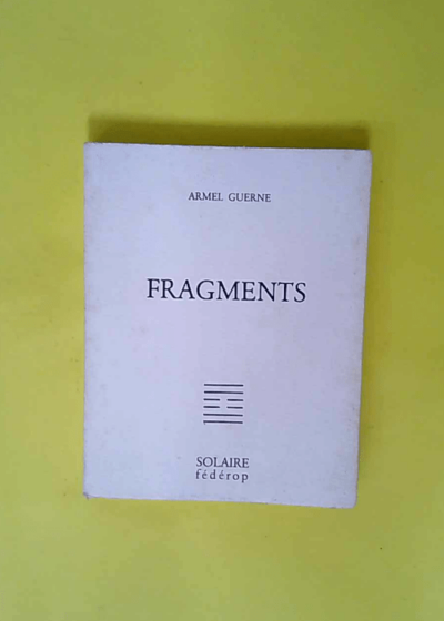 Fragments  - Armel Guerne