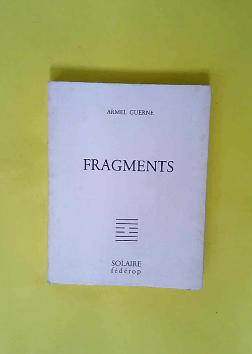 Fragments  – Armel Guerne