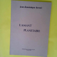 L Amant Planetaire  – Jean Dominique Fe...