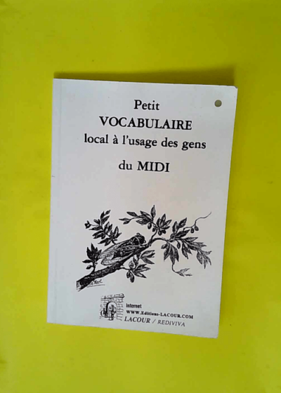 Petit vocabulaire local à l usage des gens de Nîmes  - Joblot