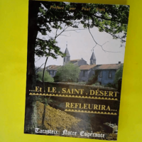 Et le Saint Désert refleurira … Tarast...