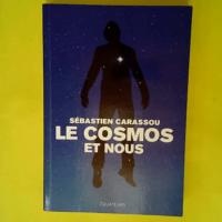 Le cosmos et nous – Grandes réponses a...