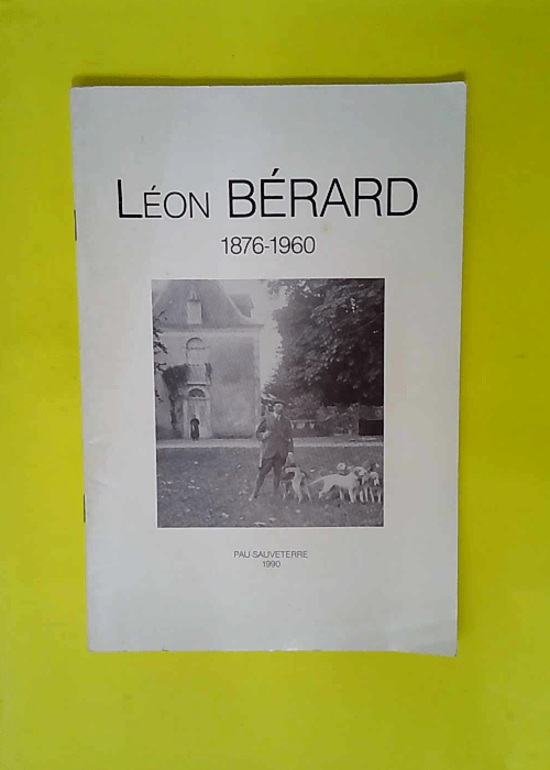 Leon Berard 1876-1960  – Catalogue d ex...