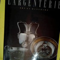 L Argenterie – Art et Histoire  –...