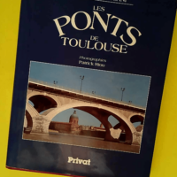 Les ponts de Toulouse  – Jean Coppolani