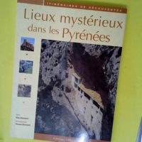 Lieux mystérieux dans les Pyrénées  &#8211...