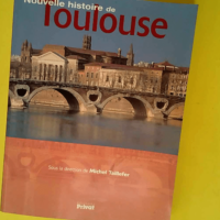 Nouvelle histoire de Toulouse – Michel ...