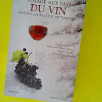 Voyage aux pays du vin – Histoire antho...