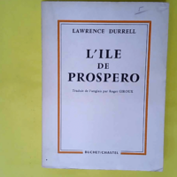 L île de Prospero  – Lawrence Durrell