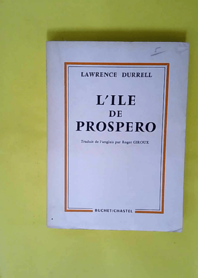 L île de Prospero  - Lawrence Durrell