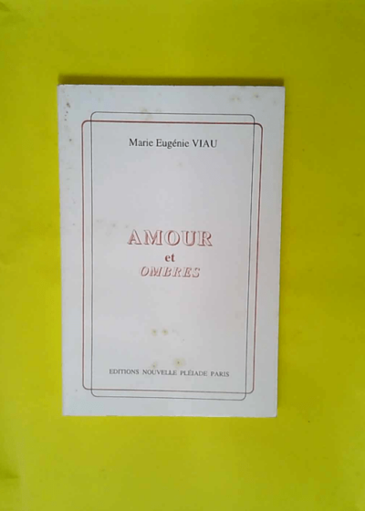 Amour et ombres  - Marie-Eugénie Viau