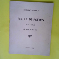 Recueil de poèmes d un enfant de sept à dix...