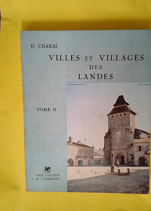 Villes Et Villages Des Landes – Tome Ii...