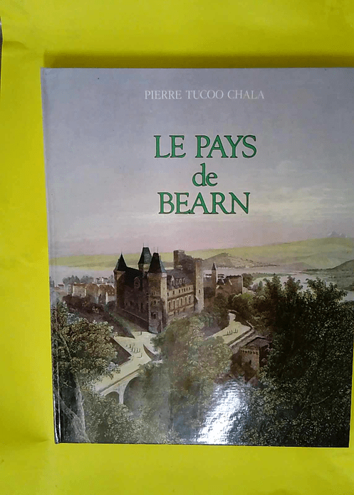 Le Pays de Béarn. Promenades historiques.  &...