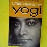 Autobiographie d un yogi  – Paramahansa...