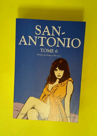 San-Antonio Tome 6 - Tome 6 (06)  - San-Antonio