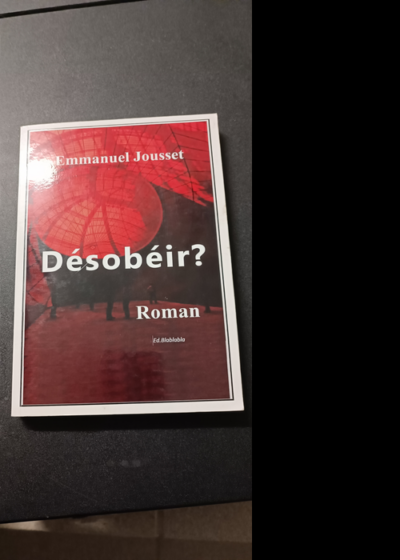 Desobeir? - Emmanuel Jousset