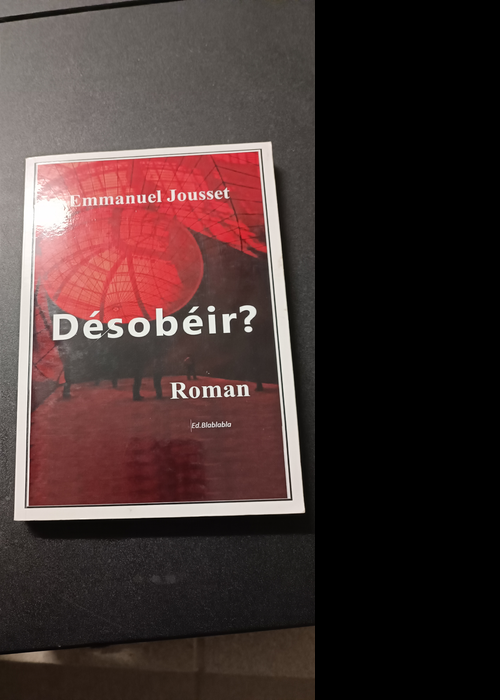 Desobeir? – Emmanuel Jousset