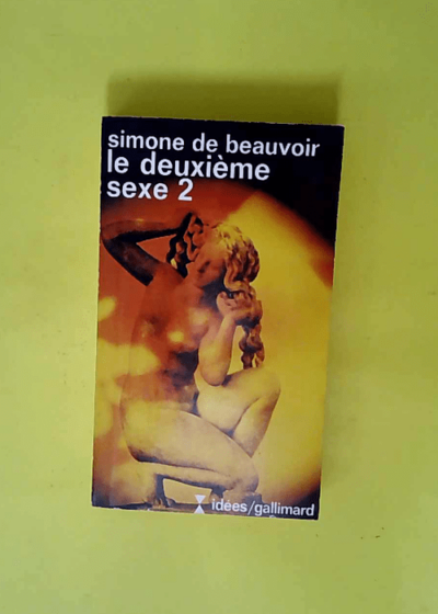 Le deuxième sexe 2 Collection idées N°153  - Simone De Beauvoir