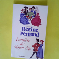 Lumière du Moyen Age  – Régine Pernou...