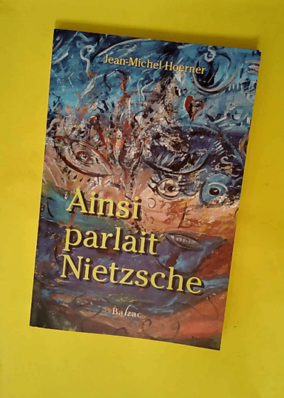 Ainsi parlait Nietzsche  - Jean-Michel Hoerner