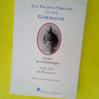 Les francs-tireurs et les garibaldi – S...