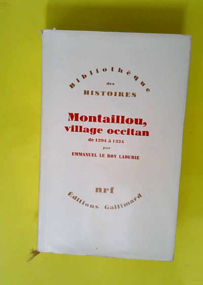 Montaillou village occitan de 1294 a 1324  - Roy ladurie e. Le