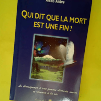 Qui dit que la mort est une fin ?  – Al...