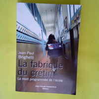 La fabrique du crétin – La mort progra...