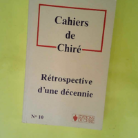 Cahiers de chiré n° 10 – rétrospecti...