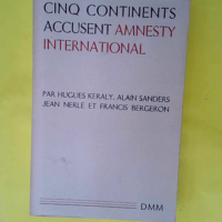 Cinq continents accusent Amnesty Internationa...