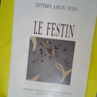 Le festin – Lettres lieux vues  –