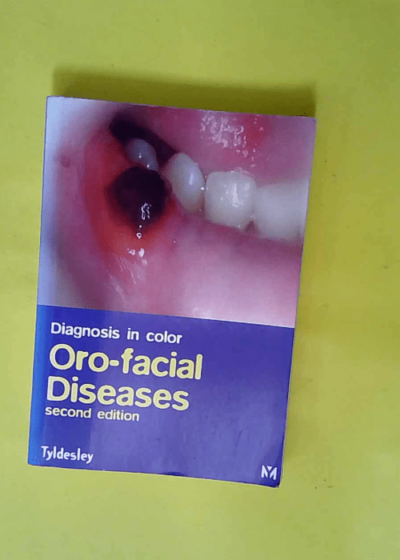 A Colour Atlas of Orofacial Diseases  - W.R. Tyldesley