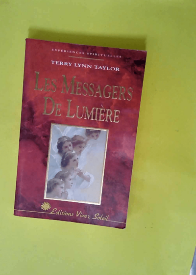 Les messagers de lumière  - Terry Taylor