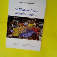 Si Blanche Neige m était contée – Caz...