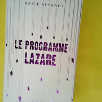 Le Programme Lazare  – Brice Reveney