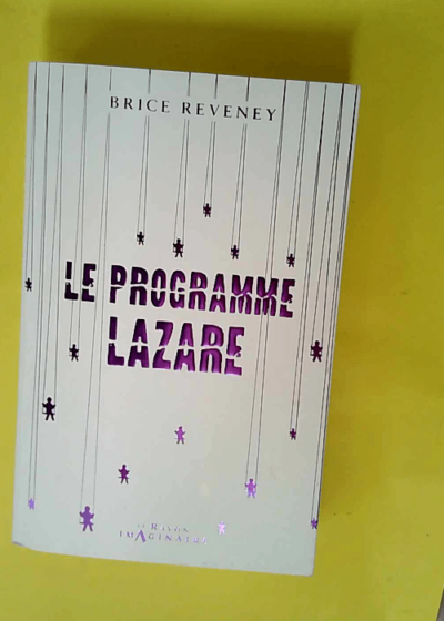 Le Programme Lazare  - Brice Reveney