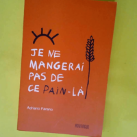 Je ne mangerai pas de ce pain-là  – Ad...