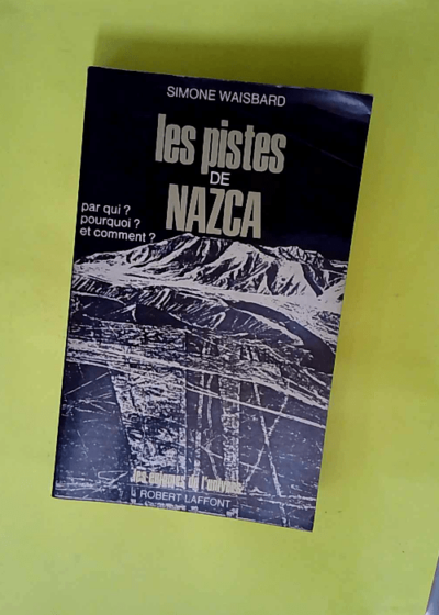 Les pistes de Nazca  - Simone Waisbard